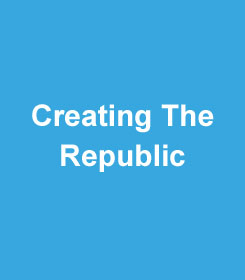 Creating The Republic